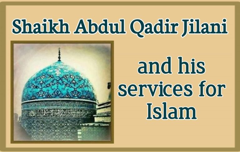 Shaikh Abdul Qadir Jilani and his services for Islam