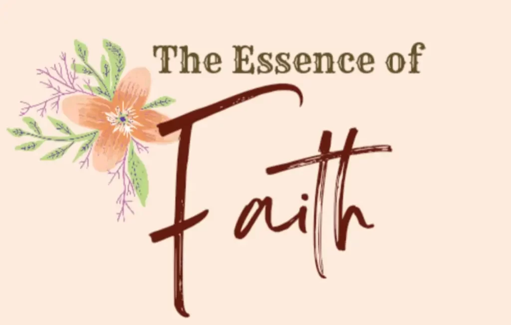 The Essence of Faith